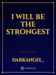 I will be the Strongest Only I Level Up Novel