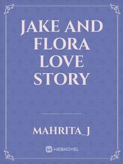 Jake and Flora Love Story Joy Novel