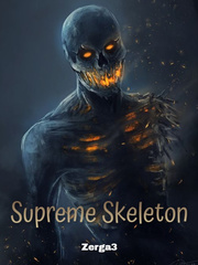 Supreme Skeleton Bark Novel