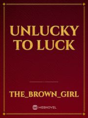 unlucky to luck Book
