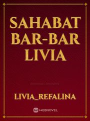 sahabat bar-bar Livia Bar Novel