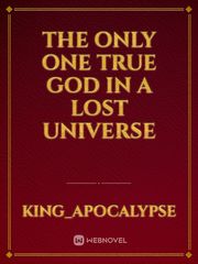 The only one true God in a Lost universe Book