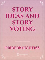 Story Ideas and Story Voting Dragon Story Novel
