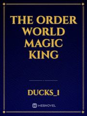 the Order world Magic king Elizabeth Bathory Novel
