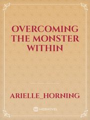 Overcoming The Monster Within Book