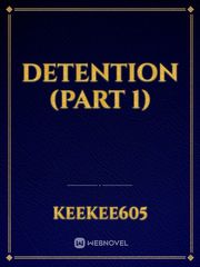 Detention (Part 1) Detention Novel