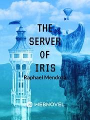 The Server of Iris Fantasy Adventure Novel