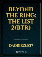 Beyond the Ring: The List 2(BTR) Scissor Seven Novel