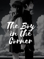 The boy in the Corner Girl Next Door Novel