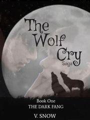 The Wolf Cry Saga Book One: The Dark Fang Omega Novel