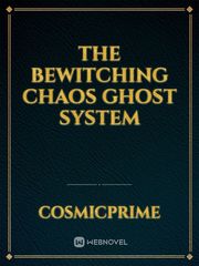 The Bewitching Chaos Ghost System Ghost Girl Novel