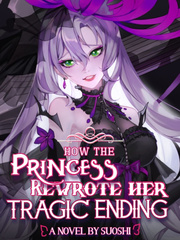How The Princess Rewrote Her Tragic Ending