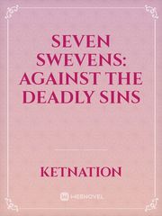 SEVEN SWEVENS: Against The Deadly Sins Fairytales Novel