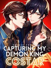 [BL] Capturing my Demon King Costar Danmei Novel