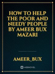 How to help the poor and needy people by Ameer Bux Mazari Book