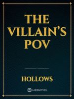 The Villain Pov