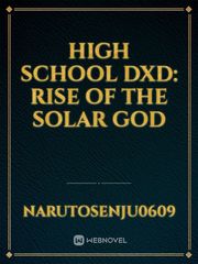 High School DxD: Rise of The Solar God Issei Novel