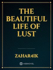 The Beautiful Life of Lust Erotic Love Novel