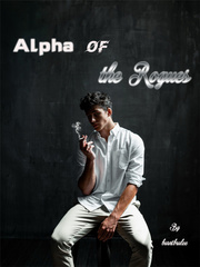 Alpha of the Rogues Youre Gone And I Gotta Stay High Fanfic