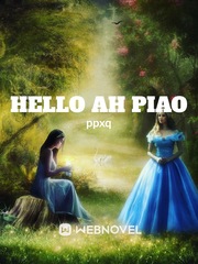 Hello Ah Piao Clean Novel
