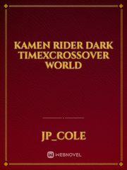 kamen rider dark timeXcrossover world Book