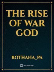 The Rise of War God