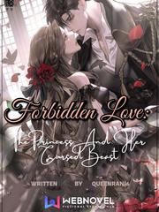 Forbidden Love: The Princess And Her Cursed Beast Servant Novel