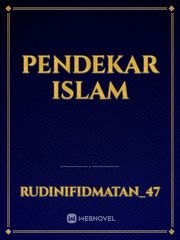 Pendekar IslaM Islam Novel