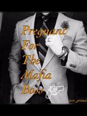 Pregnant For The Mafia Boss Book