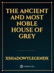 The Ancient and Most Noble House Of Grey Politics Novel