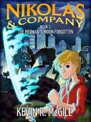 Nikolas and Company: The Merman and The Moon Forgotten Nick Miller Novel