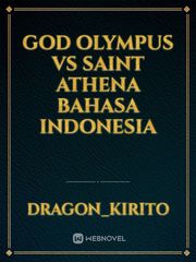 God Olympus Vs Saint Athena bahasa indonesia Olympus Novel