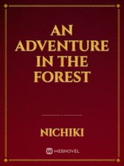 An Adventure In The Forest! Book