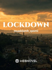 Lockdown is not curse, it give us a chance to restart our lives. Pandemic Novel
