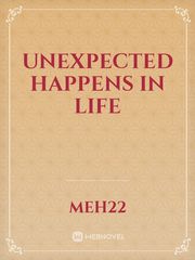 Unexpected happens in life Book