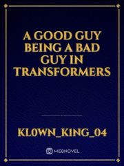 A Good Guy Being a Bad Guy in Transformers Warhammer 40k Novel