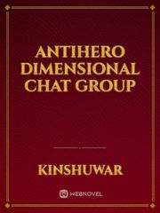 Antihero dimensional chat group Book
