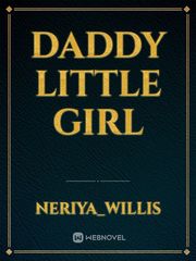 Daddy Little Girl Daddy's Little Girl Novel
