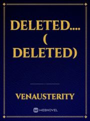 Deleted....( Deleted) Shame Novel
