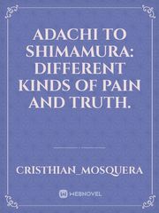 Adachi to Shimamura: different kinds of pain and truth. Book