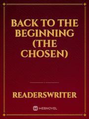 Back To The Beginning (The Chosen) Book