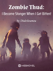 Zombie Thud: I Become Stonger When I Get Bitten! Jinn Novel