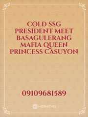 Cold ssg president meet basagulerang mafia Queen


Princess Casuyon Book