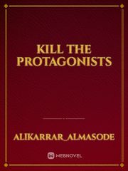 Kill the protagonists Book
