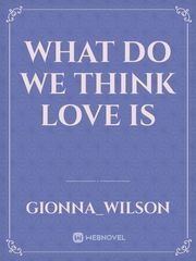 what do we think love is Depression Novel