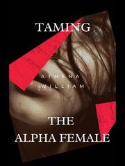 Taming the Alpha Female Free Online Novel