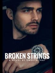 Broken Strings Please Love Me Novel