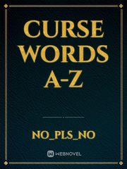 Curse words A-Z Sexual Novel