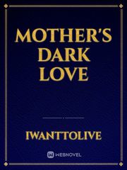 Mother's Dark Love Megaman X Novel