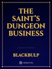 The Saint’s Dungeon Business Reality Novel